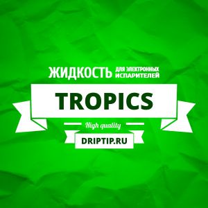 DripTip Tropics DripTip Tropics
